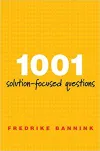 1001 Solution-Focused Questions